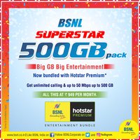 BSNL Superstar 500GB pack with free hotstar premium