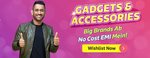 Flipkart Gadget & Accessories big brands ab No Cost EMI Mein wishlist now