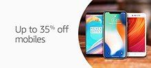 Offer Today- Upto 35% off on mobiles
