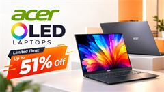Limited Time: Up to 51% Off Acer OLED Laptops!